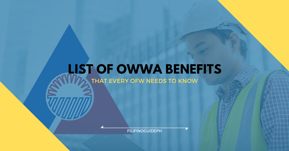 2019 List of OWWA Benefits – That Every OFW Needs to Know