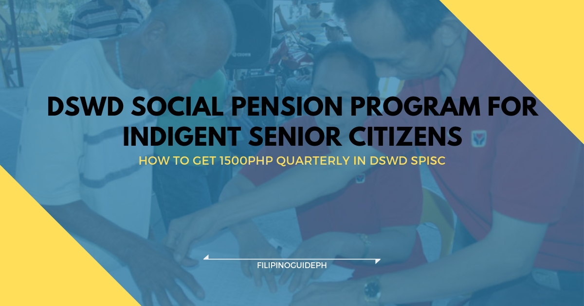 How to Get 1500php Quarterly in DSWD Social Pension Program for Indigent Senior Citizens